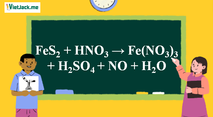 FeS2 + HNO3 → Fe(NO3)3 + H2SO4 + NO + H2O | FeS2 rời khỏi Fe(NO3)3 (ảnh 1)