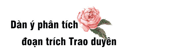 Dàn ý phân tích đoạn trích Trao duyên trong Truyện Kiều - Nguyễn Du